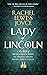 Lady of Lincoln: A Novel of...