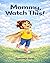 Mommy, Watch This! by Summer Hess