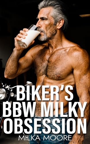 Biker's BBW Milky Obsession: An Age Gap, Silver Fox, MC Romance with Milking and Pregnancy (Lacton College Book 36)