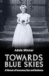 Towards Blue Skies by Adele Minnar Towards Blue Skies by Adele Minnar