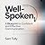 Well Spoken: A Blueprint to...