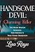 Handsome Devil: Charming Killer: The Wade Wilson Murders and America's True Crime Obsession