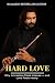 HARD LOVE by Deep Bundela