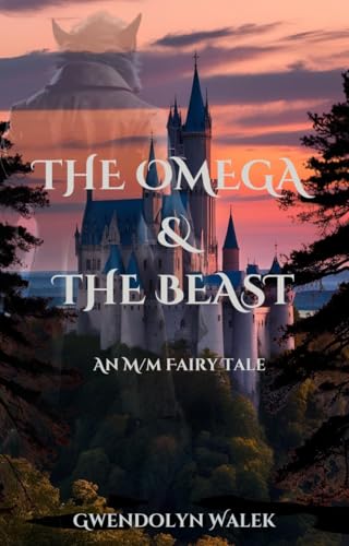 The Omega & The Beast: An M/M Fairy Tale (Kindle Edition)