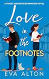 Love in the Footnotes: A Sweet and Bookish Romcom (Tales of Love and Lattes (Carpi Café) Book 1) Love in the Footnotes: A Sweet and Bookish Romcom (Tales of Love and Lattes (Carpi Café) Book 1)