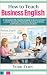 How to Teach Business Engli...