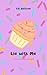 Lie with Me: A Smutty Sapph...