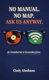 No Manual. No Map...