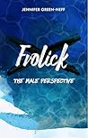 Frolick: The Male Perspective