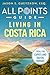All Points Guide Living in Costa Rica by Jason Guetzkow