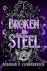 Broken in Steel
