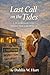 Last Call on the Tides by Dahlia W. Hart