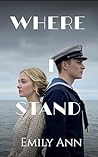Where I Stand by Emily Ann