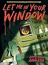 Let Me in Your Window (Horror Stories by Adam Ellis)