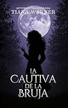 Book cover for La Cautiva de la Bruja