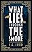 What Lies Through The Smoke by C.C.   Ford