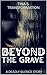 Beyond The Grave: A Deadly ...