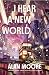 I Hear a New World (The Lon...