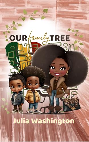 Our Family Tree (The Rooted & Radiant Series)