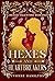 Hexes and Heartbreakers by Yvonne Hamilton Hexes and Heartbreakers by Yvonne Hamilton