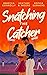 Snatching the Catcher (Belltown Six Pack, #4)