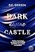 Dark divine Castle: spicy Dark Reverse Harem (Dark Castle – D.C. Odesza t. 7) (French Edition)
