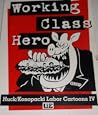 Working Class Hero : Huck/Konopacki Labor Cartoons Vol. 4 Working Class Hero : Huck/Konopacki Labor Cartoons Vol. 4