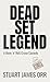 Dead Set Legend: A Rock ’n’...
