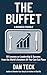 The Buffet: A Business Parable - 50 Lessons on Leadership and Success from the World’s Greatest All-You-Can-Eat Place