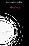 A Singularity : A Dark Romance Poetry Collection A Singularity : A Dark Romance Poetry Collection