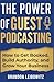 The Power of Guest Podcasting by Brandon Leibowitz