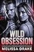 Wild Obsession: A Stalker A...