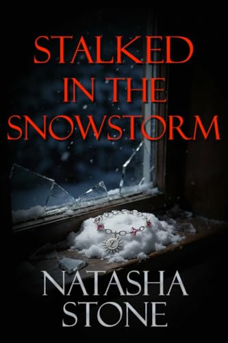 Stalked in the Snowstorm: A Game of Cat and Mouse Psychological Thriller (Kindle Edition)