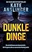 DUNKLE DINGE: EIN PSYCHOTHRILLER (German Edition)