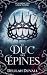 Le Duc des Epines (Princes ...