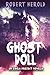 Ghost Doll by Robert  Herold