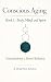 Conscious Aging Book 1 - Body, Mind, and Spirit by J. Walton Dean