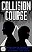 Collision Course by Nicole Shank