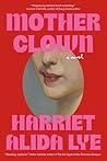 Motherclown by Harriet Alida Lye