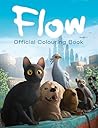 Flow: The Official Colouring Book: A colouring book packed with art from the 2025 Oscar-winning film – perfect for adults and children aged 6 and up (Flow the Movie)