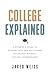 College Explained by Jared Weiss
