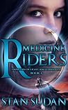 Medicine Riders: Book 3 Dancers of Light and Darkness Medicine Riders: Book 3 Dancers of Light and Darkness