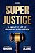 Superjustice: Law in the Ag...