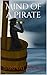 Mind of a Pirate by Sarnai Briar Mind of a Pirate by Sarnai Briar