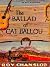 The Ballad of Cat Ballou by Roy Chanslor