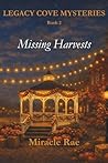Missing Harvests: Legacy Cove Mysteries (Book 2)