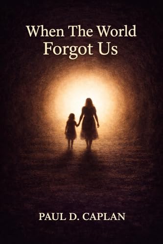 When The World Forgot Us: We Were Never Meant To Disappear (Kindle Edition)