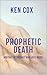 Prophetic Death: Meeting Th...