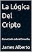 La Lógica Del Cripto: Convi...
