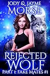 Rejected Wolf Part 1